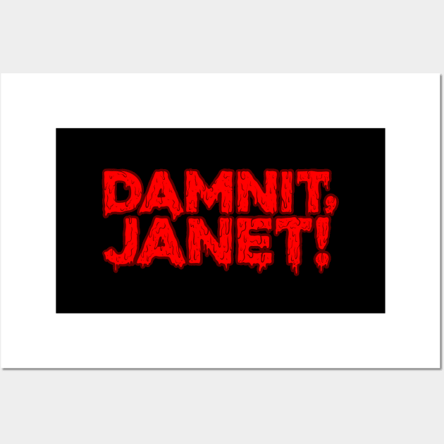 Damnit, Janet! Wall Art by Baddest Shirt Co.